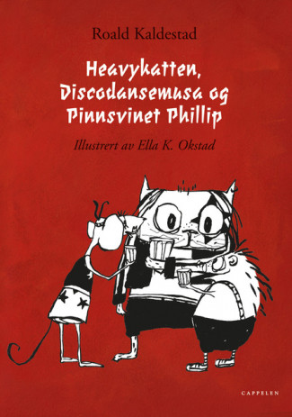 Heavykatten, Discodansemusa og Pinnsvinet Phillip av Roald Kaldestad (Innbundet)