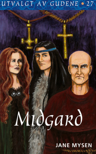 Utvalgt av gudene 27, Midgard av Jane Mysen (Heftet)