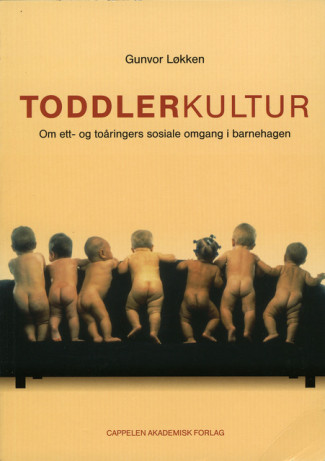 Toddlerkultur av Gunvor Løkken (Heftet)