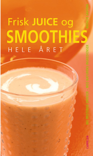 Frisk juice og smoothies - hele året av Natalie Savona (Spiral)