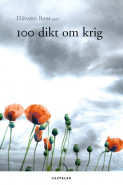 100 dikt om krig av Håvard Rem (Innbundet)