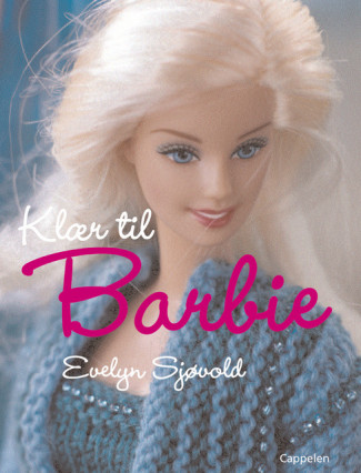 Klær til Barbie av Evelyn Sjøvold (Innbundet)