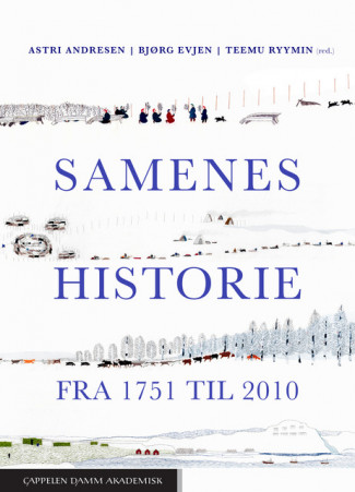 Samenes historie fra 1751 til 2010 av Astri Andresen, Bjørg Evjen og Teemu Ryymin (Fleksibind)