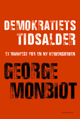 Demokratiets tidsalder av George Monbiot (Innbundet)