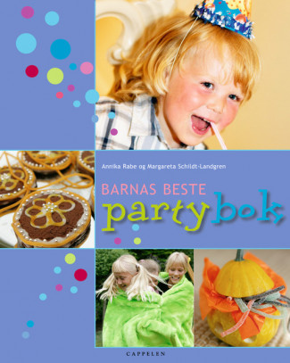 Barnas beste partybok av Annika Rabe (Innbundet)