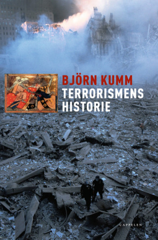 Terrorismens historie av Björn Kumm (Innbundet)