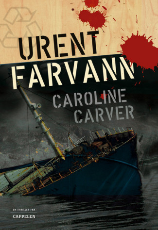 Urent farvann av Caroline Carver (Innbundet)