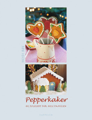 Pepperkaker og julegodt av Heidi Bøe (Innbundet)