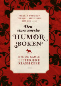 Den store norske humorboken av Torkjell Berulfsen, Siss Vik og Fredrik Wandrup (Innbundet)