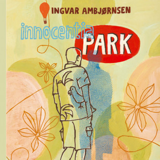 Innocentia park av Ingvar Ambjørnsen (Nedlastbar lydbok)