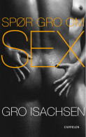 Spør Gro om sex av Gro Isachsen (Heftet)