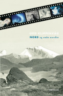 Nord og andre noveller av Odd Klippenvåg (Innbundet)