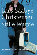 Stille lengde av Lars Saabye Christensen (Innbundet)