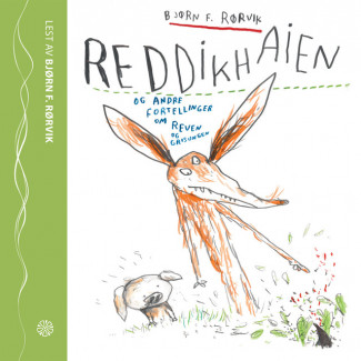 Reddikhaien og andre fortellinger om Reven og Grisungen av Bjørn F. Rørvik (Lydbok-CD)