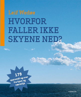 Hvorfor faller ikke skyene ned? av Leif Wedøe (Heftet)