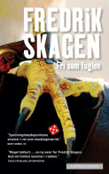 Fri som fuglen av Fredrik Skagen (Heftet)