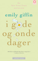 I gode og onde dager av Emily Giffin (Heftet)
