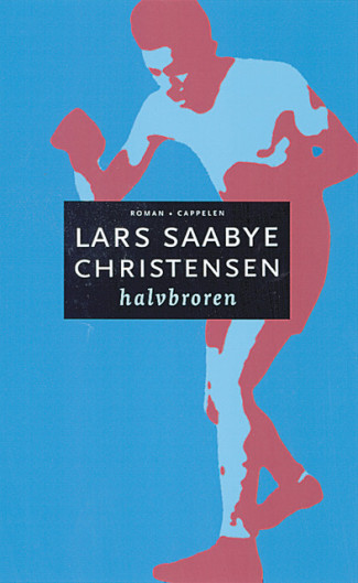 Halvbroren av Lars Saabye Christensen (Ebok)