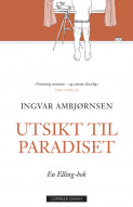 Utsikt til paradiset av Ingvar Ambjørnsen (Ebok)