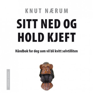Sitt ned og hold kjeft av Knut Nærum (Heftet)