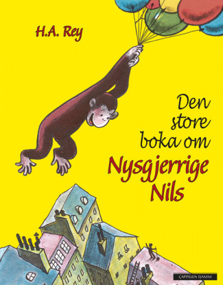 Den store boka om Nysgjerrige Nils av H.A. Rey (Innbundet)