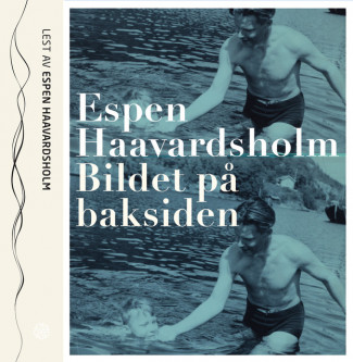 Bildet på baksiden av Espen Haavardsholm (Nedlastbar lydbok)