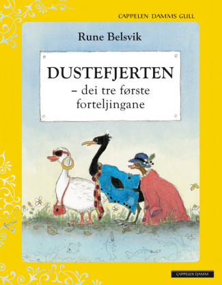 DUSTEFJERTEN - dei tre første forteljingane - Cappelen Damms Gull av Rune Belsvik (Innbundet)