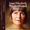 Anna Elisabeth Westerlund av Bente Gullveig Alver (Lydbok-CD)