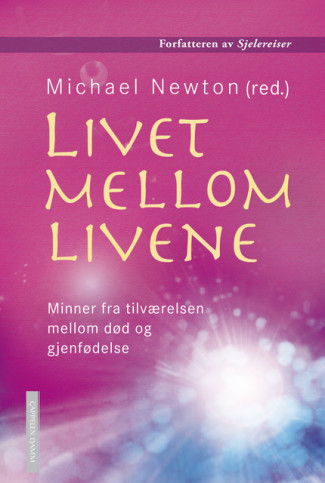 Livet mellom livene av Michael Newton (Innbundet)