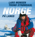 Norge på langs av Lars Monsen (Nedlastbar lydbok)