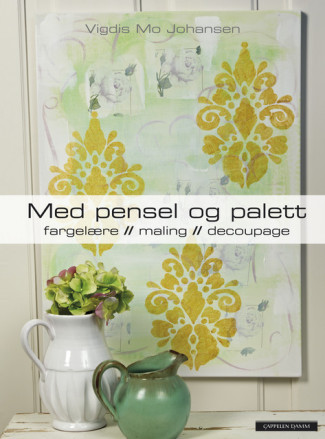 Med pensel og palett av Vigdis Mo Johansen (Innbundet)