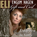 Elskerinne, sekretær og hustru av Eli Engum Hagen (Nedlastbar lydbok)