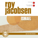 Ismael av Roy Jacobsen (Lydbok MP3-CD)