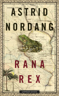Rana Rex av Astrid Nordang (Heftet)