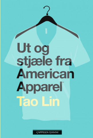 Ut og stjæle fra American Apparel av Tao Lin (Innbundet)