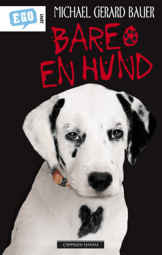 Bare en hund av Michael Gerard Bauer (Innbundet)
