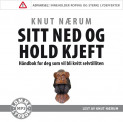 Sitt ned og hold kjeft av Knut Nærum (Lydbok MP3-CD)