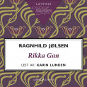 Rikka Gan av Ragnhild Jølsen (Nedlastbar lydbok)
