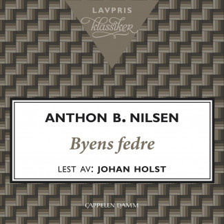 Byens fedre av Anthon B. Nilsen (Nedlastbar lydbok)