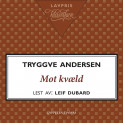 Mot kvæld av Tryggve Andersen (Nedlastbar lydbok)