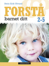 Forstå barnet ditt 2-5