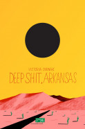 Deep shit, Arkansas av Victoria Durnak (Innbundet)