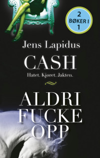 Cash & Aldri fucke opp 2 bøker i 1