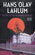 Satellittmenneskene av Hans Olav Lahlum (Ebok)