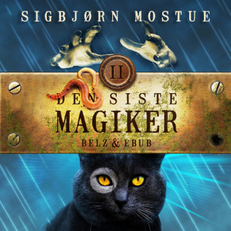 Den siste magiker 2: Belz og Ebub av Sigbjørn Mostue (Nedlastbar lydbok)