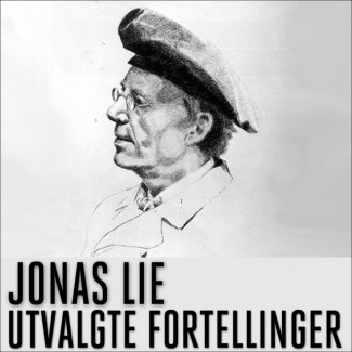 Utvalgte fortellinger av Jonas Lie (Nedlastbar lydbok)