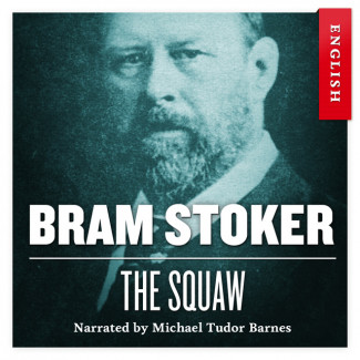 The Squaw av Bram Stoker (Nedlastbar lydbok)