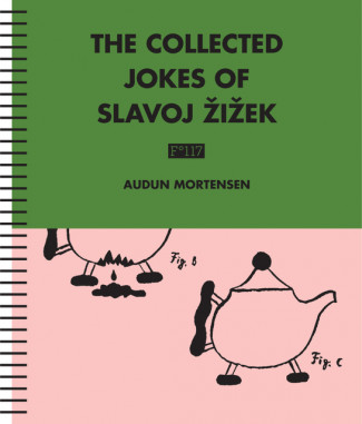 The Collected Jokes of Slavoj Žižek av Audun Mortensen (Spiral) The Collected Jokes of Slavoj Žižek av Audun Mortensen (Spiral)
