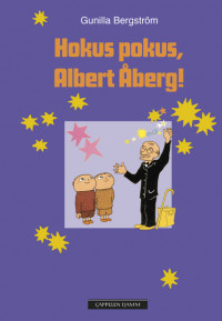Hokus pokus, Albert Åberg!