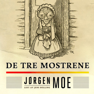 De tre mostrene av Jørgen Moe (Nedlastbar lydbok)